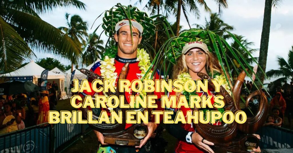 Jack Robinson y Caroline Marks Teahupoo