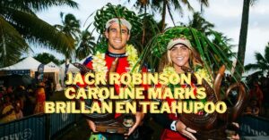 Jack Robinson y Caroline Marks Teahupoo