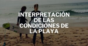 Interpretación de las condiciones de la playa